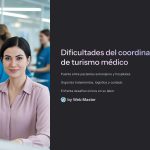 1 Dificultades del coordinador de turismo medico